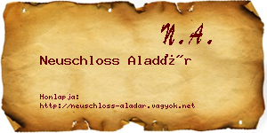 Neuschloss Aladár névjegykártya